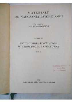 Materiały do nauczania psychologii: Psychologia rozwojowa, wychowawcza i społeczna, Tom I