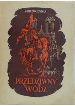 Przedziwny wódz, 1948 r.