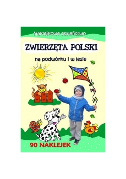 Zwierzęta Polski na podwórki i w lesie Naklejkowe szaleństwo