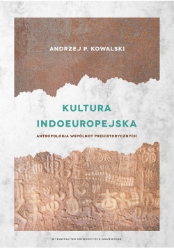 Kultura indoeuropejska Antropologia wspólnot prehistorycznych