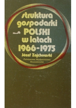 Struktura gospodarki polski w latach  1966 - 1975