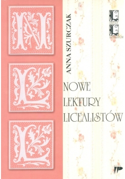 Nowe lektury licealistów Propozycje metodyczne