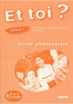 Et toi? 1 Przewodnik metodyczny