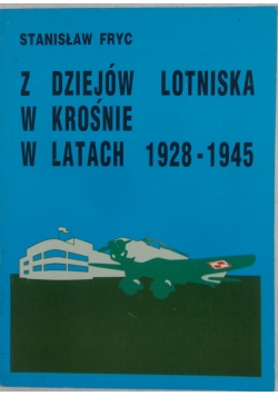 Z dziejów lotniska w Krośnie w latach 1928-1945