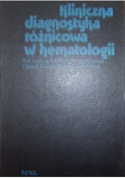 Kliniczna diagnostyka różnicowa w hematologii