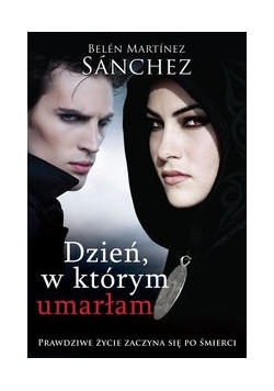 Dzień, w którym umarłam