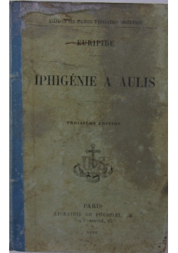 Iphigenie a aulis, 1898r