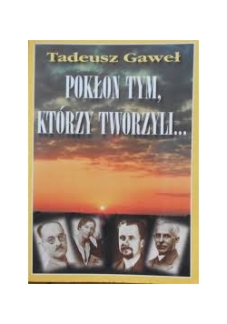 Pokłon tym, którzy tworzyli...