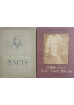 Jan Sebastian Bach/ Dzieje Jana Sebastiana Bacha