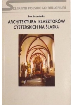Architektura klasztorów cysterskich na śląsku