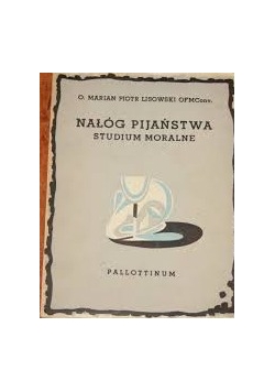 Nałóg pijaństwa studium moralne