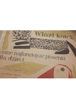 Wlazł kotek i inne najłatwiejsze piosenki dla dzieci