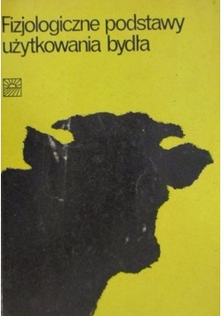 Fizjologiczne podstawy użytkowania bydła