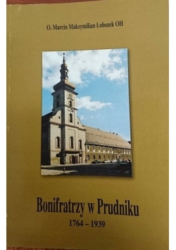 Bonifratrzy w Prudniku 1764-1939