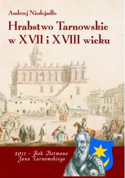 Hrabstwo Tarnowski w XVII i XVIII wieku