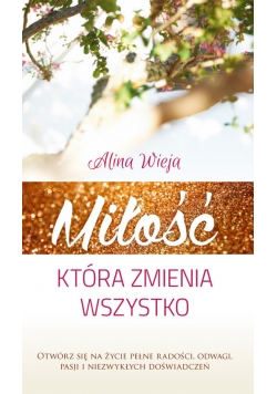 Miłość, która zmienia wszystko