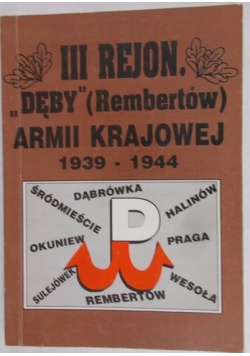 III Rejon "Dęby" ( Rembertów) AK 1939-1944