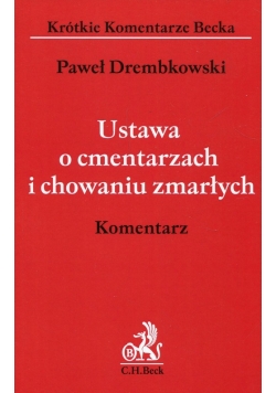 Ustawa o cmentarzach i chowaniu zmarłych Komentarz