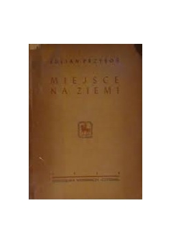 Miejsce na ziemi,1945 r.