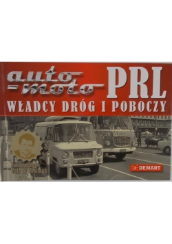 Auto-moto PRL - Władcy dróg i poboczy
