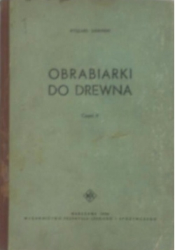 Obrabiarki do drewna część II