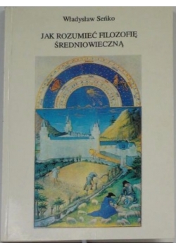 Jak zrozumieć filozofię średniowieczną
