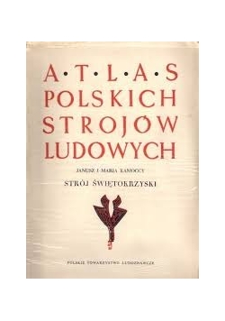 Atlas polskich strojów ludowych, strój świętokrzyski