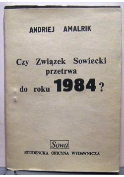 Czy związek radziecki przetrwa do roku 1984?