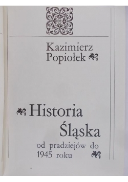 Historia Śląska od pradziejów do 1945 roku