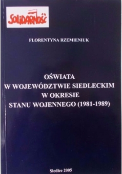 Oświata w województwie Siedleckim w okresie stanu wojennego (1981-1989)