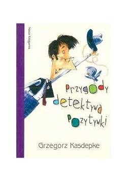 Przygody detektywa Pozytywki