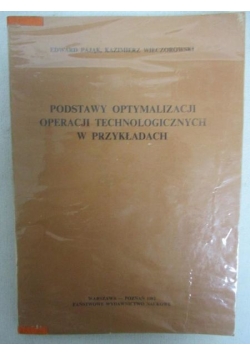 Podstawy optymalizacji operacji technologicznych w przykładach
