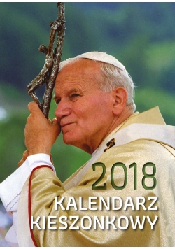 Kalendarz kieszonkowy 2018 św. Jan Paweł II