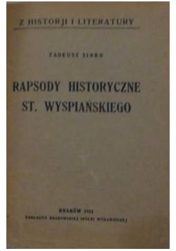 Rapsody historyczne St. Wyspiańskiego, 1924