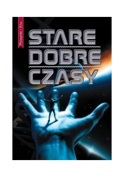Stare dobre czasy