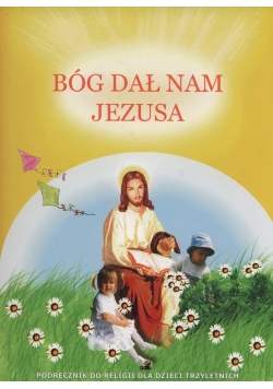 Bóg dał nam Jezusa Podręcznik