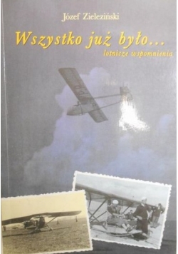 Wszystko już było... Lotnicze wspomienia