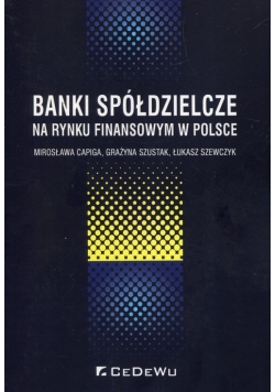 Banki spółdzielcze na rynku finansowym w Polsce