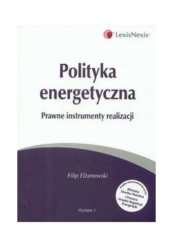 Polityka energetyczna Prawne instrumenty realizacji