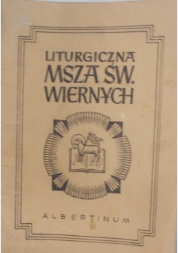Liturgiczna Msza Św. wiernych