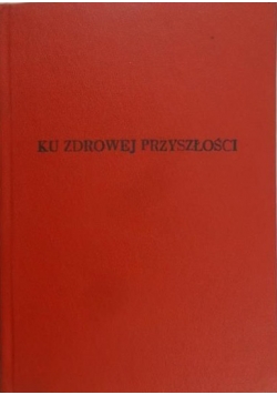 Ku zdrowej przyszłości