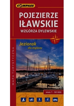 Pojezierze Iławskie Wzgórza Dylewskie Jeziorak dla żeglarzy mapa turystyczna 1:50 000