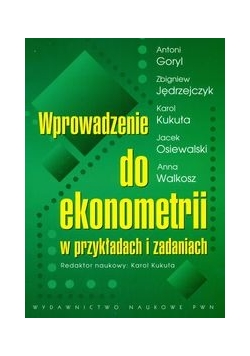 Wprowadzenie do ekonometrii w przykładach i zadaniach
