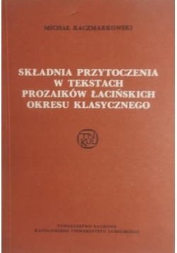 Składnia przytoczenia w tekstach prozaików łacińskich okresu klasycznego