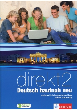 Direkt Deutsch hautnah neu 2 Podręcznik wieloletni z płytą CD Zakres rozszerzony