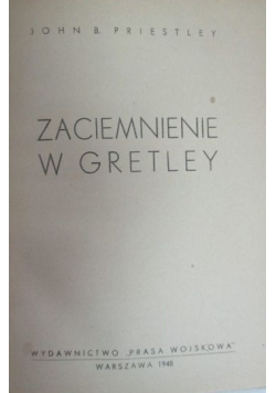 Zaciemnienie w Gretley, antyk, 1948 r.