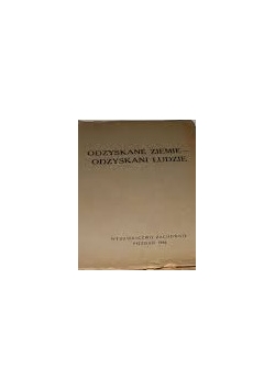 Odzyskane ziemie- odzyskani ludzie, 1946r.