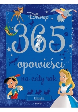 Klasyka Disneya 365 opowieści na cały rok