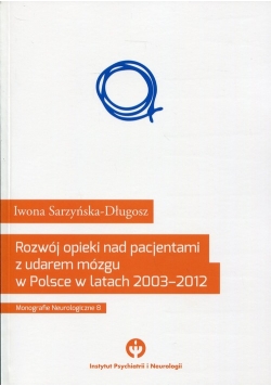 Rozwój opieki nad pacjentami udarem mózgu w Polsce w latach 2003-2012