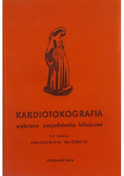 Kardiotokografia wybrane zagadnienia kliniczne
